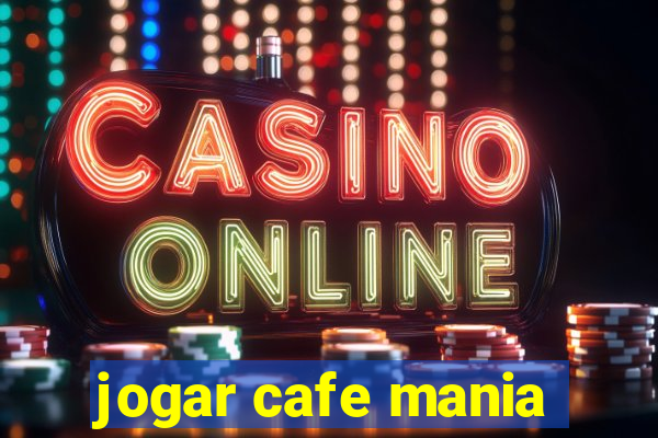 jogar cafe mania